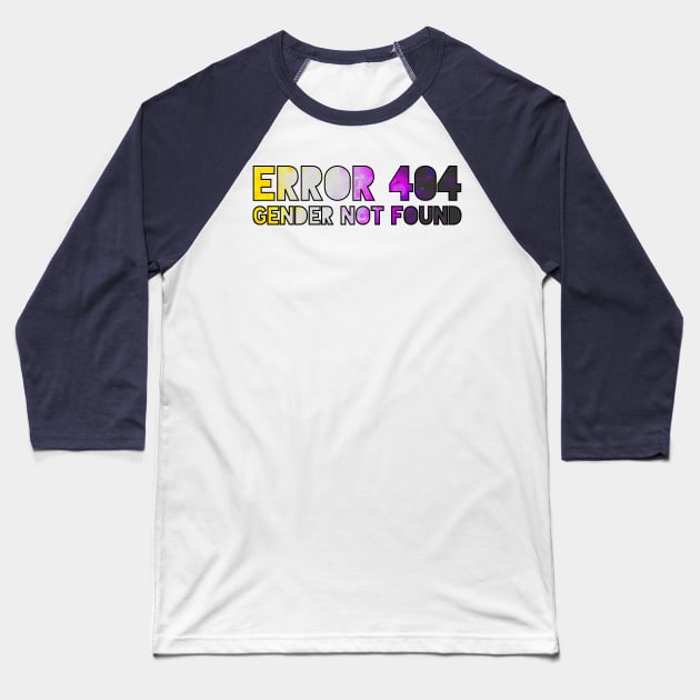 Error 404 - Gender Not Found Baseball T-Shirt by Art by Veya